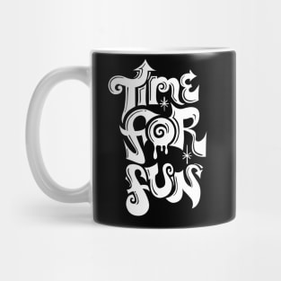 time for fun white Mug